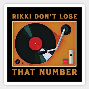 Rikki Don't Lose That Number Magnet